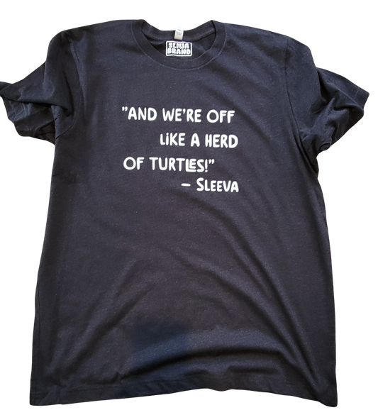 And We're Off Like a Herd of Turtles - Sleeva Short Sleeve T-shirt