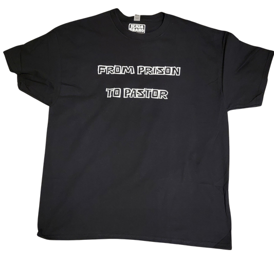 From Prison To Pastor Short Sleeve T-Shirt