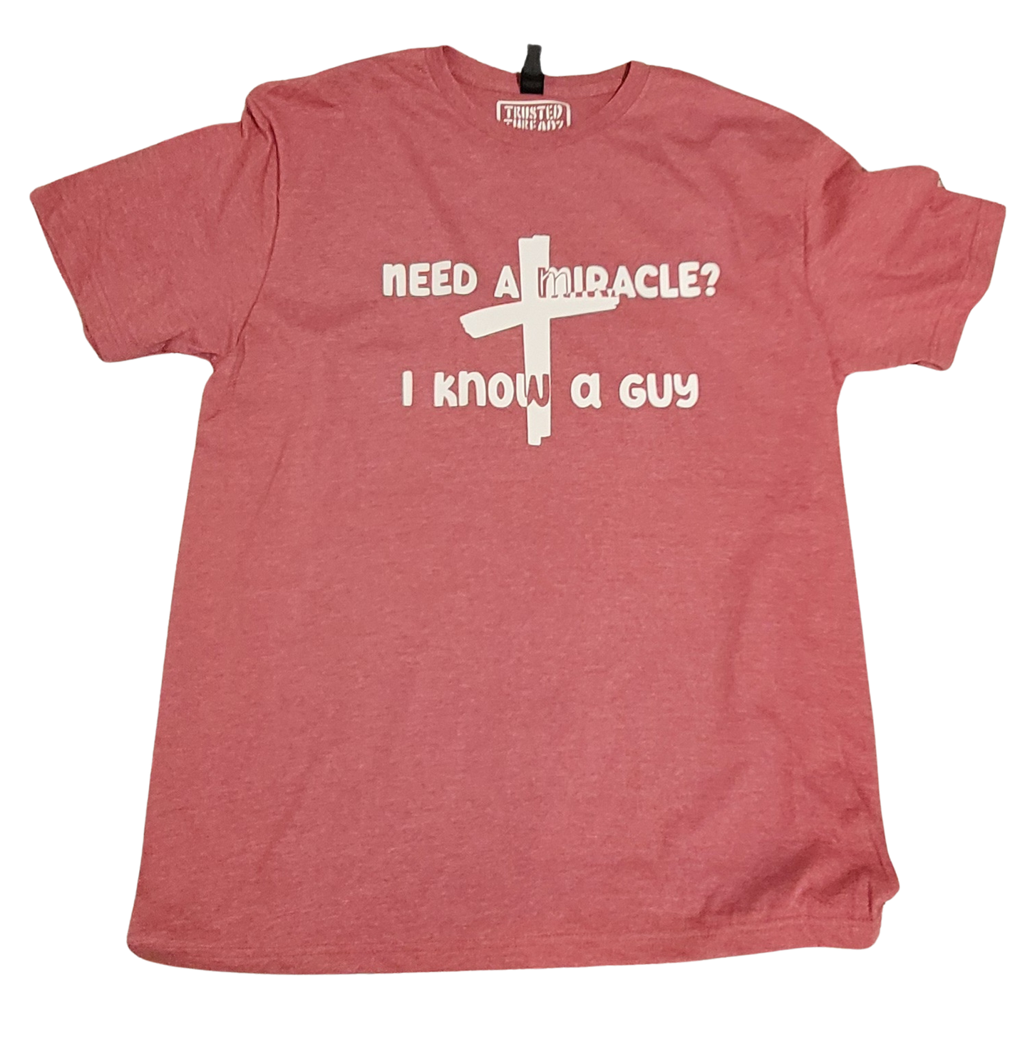 Need a Miracle? I know a guy short sleeve t-shirt