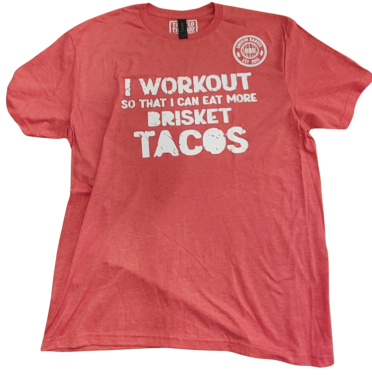 I workout so that I can eat more Brisket Tacos short sleeve t-shirt